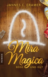 Buchkritik - "Mira Magica - Böse und Gut"